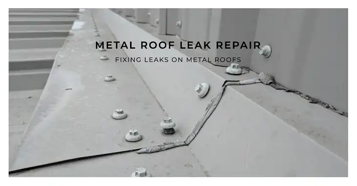 How to Repair Metal Roof Leaks?